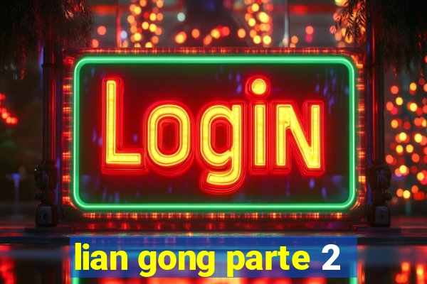 lian gong parte 2